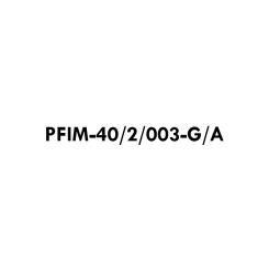 PFIM-40/2/003-G/A 