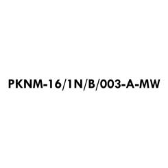 PKNM-16/1N/B/003-A-MW 