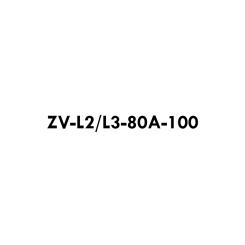 ZV-L2/L3-80A-100 