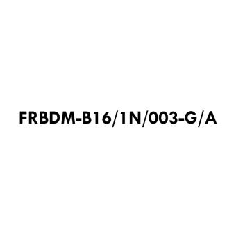 FRBDM-B16/1N/003-G/A 